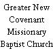 Greater New Covenant Missionary Baptist Church