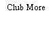 Club More