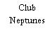 Club Neptunes