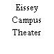 Eissey Campus Theater