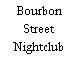 Bourbon Street Nightclub