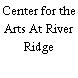 Center for the Arts At River Ridge