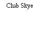 Club Skye