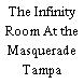 The Infinity Room At the Masquerade Tampa