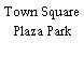 Town Square Plaza Park