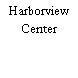 Harborview Center