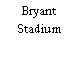 Bryant Stadium