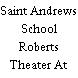 Saint Andrews School Roberts Theater At Andrews Hall