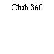 Club 360