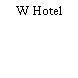 W Hotel