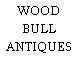 WOOD BULL ANTIQUES