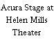 Acura Stage at Helen Mills Theater