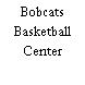 Bobcats Basketball Center