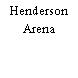 Henderson Arena