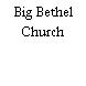 Big Bethel Church
