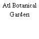 Atl Botanical Garden