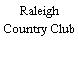 Raleigh Country Club