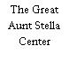 The Great Aunt Stella Center