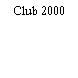 Club 2000