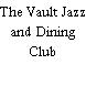 The Vault Jazz and Dining Club