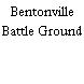 Bentonville Battle Ground