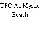 TPC At Myrtle Beach