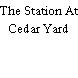 The Station At Cedar Yard