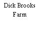 Dick Brooks Farm