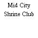 Mid City Shrine Club