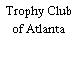 Trophy Club of Atlanta