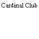 Cardinal Club