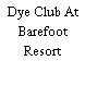 Dye Club At Barefoot Resort