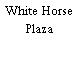 White Horse Plaza