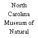 North Carolina Museum of Natural Sciences