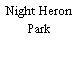 Night Heron Park