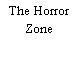 The Horror Zone