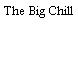 The Big Chill