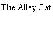 The Alley Cat