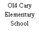 Old Cary Elementary School