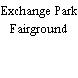 Exchange Park Fairground