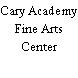 Cary Academy Fine Arts Center