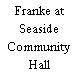 Franke at Seaside Community Hall