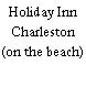 Holiday Inn Charleston (on the beach)