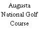 Augusta National Golf Course