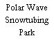Polar Wave Snowtubing Park