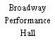 Broadway Performance Hall
