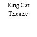 King Cat Theatre
