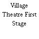 Village Theatre First Stage