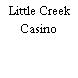 Little Creek Casino