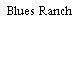 Blues Ranch